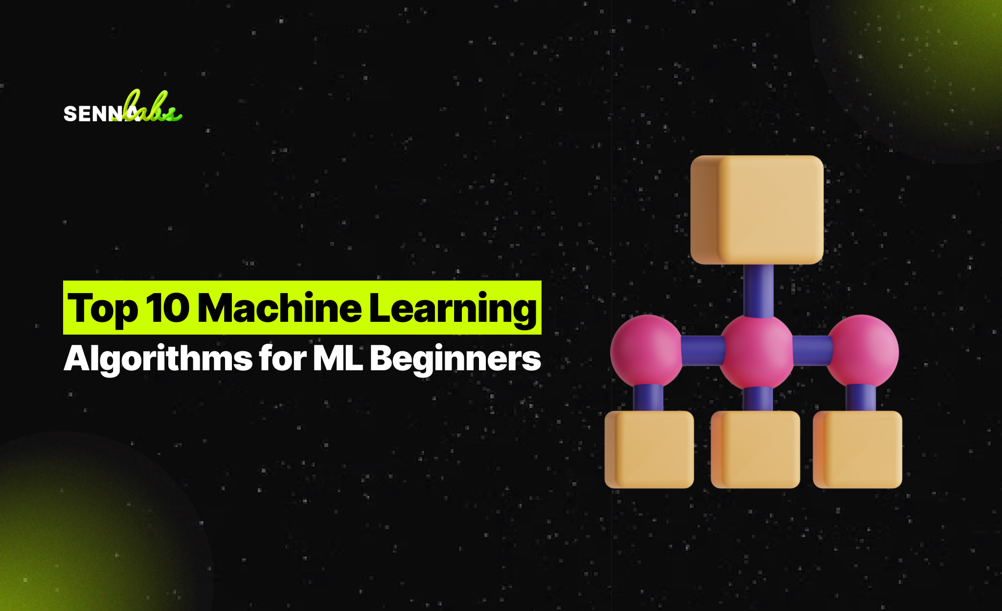 Blog - Top 10 Machine Learning Algorithms for ML Beginners
